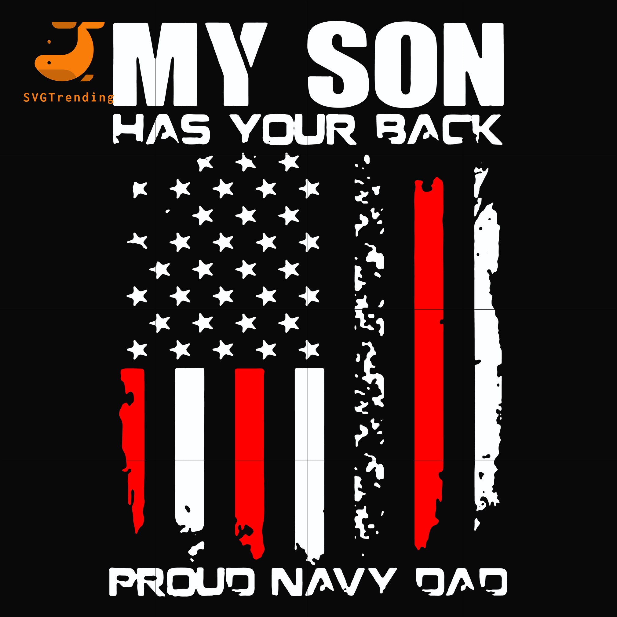 Download My Son Has Your Back Proud Navy Dad Svg Png Dxf Eps Digital File T Svgtrending