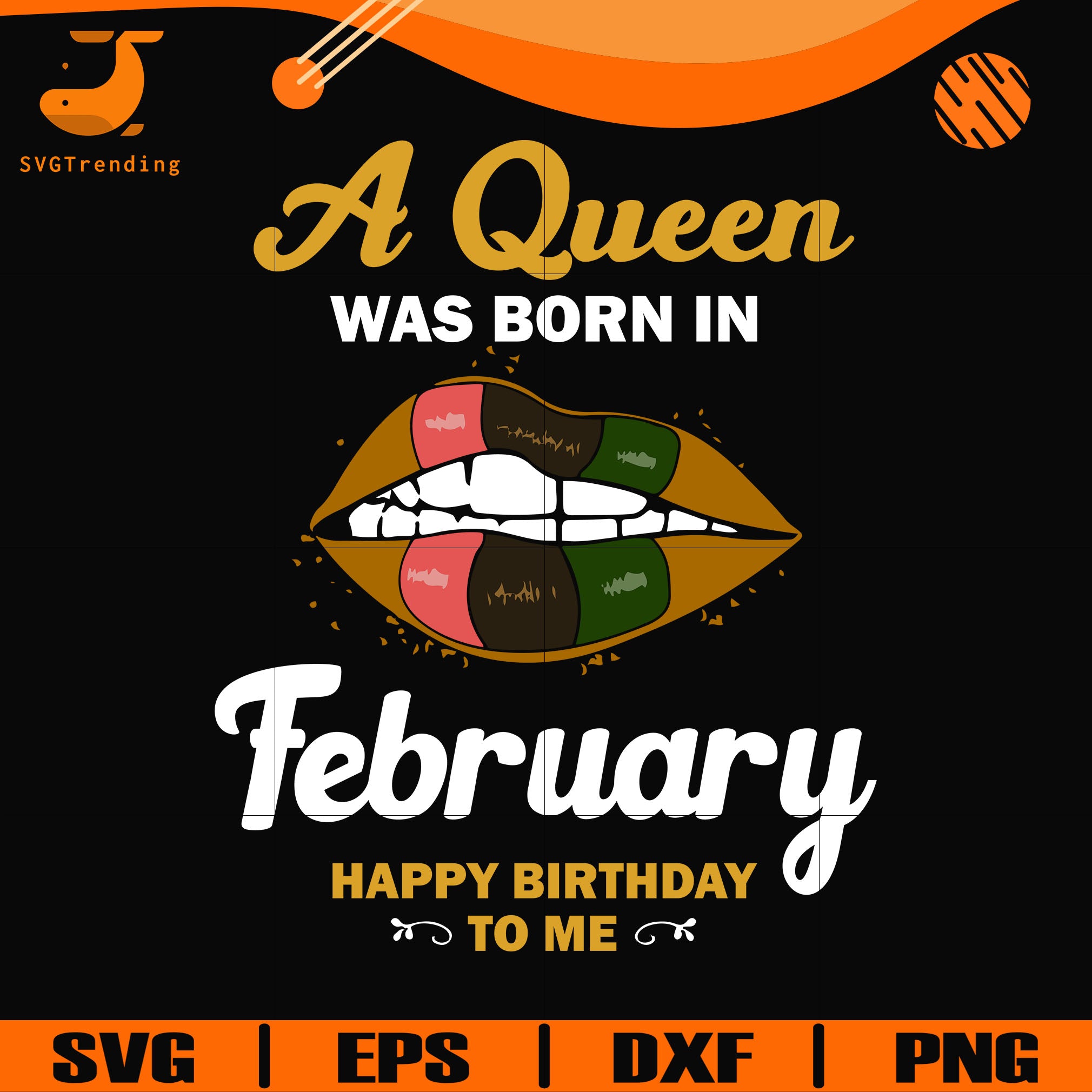 A Queen Was Born In February Happy Birthday To Me Svg Png Dxf Eps D Svgtrending