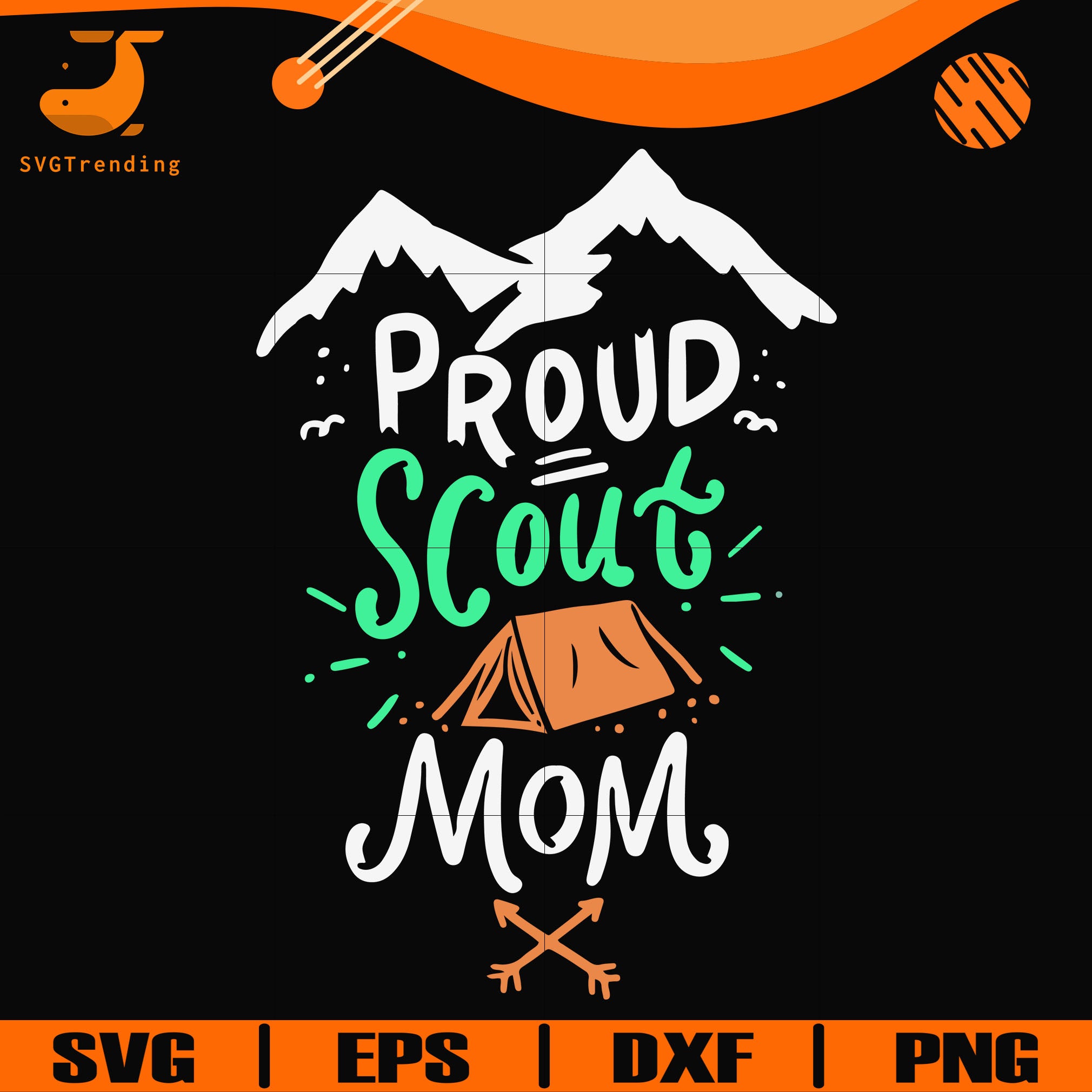 Download Proud Scout Mom Svg Png Dxf Eps Digital File Cmp0121 Svgtrending