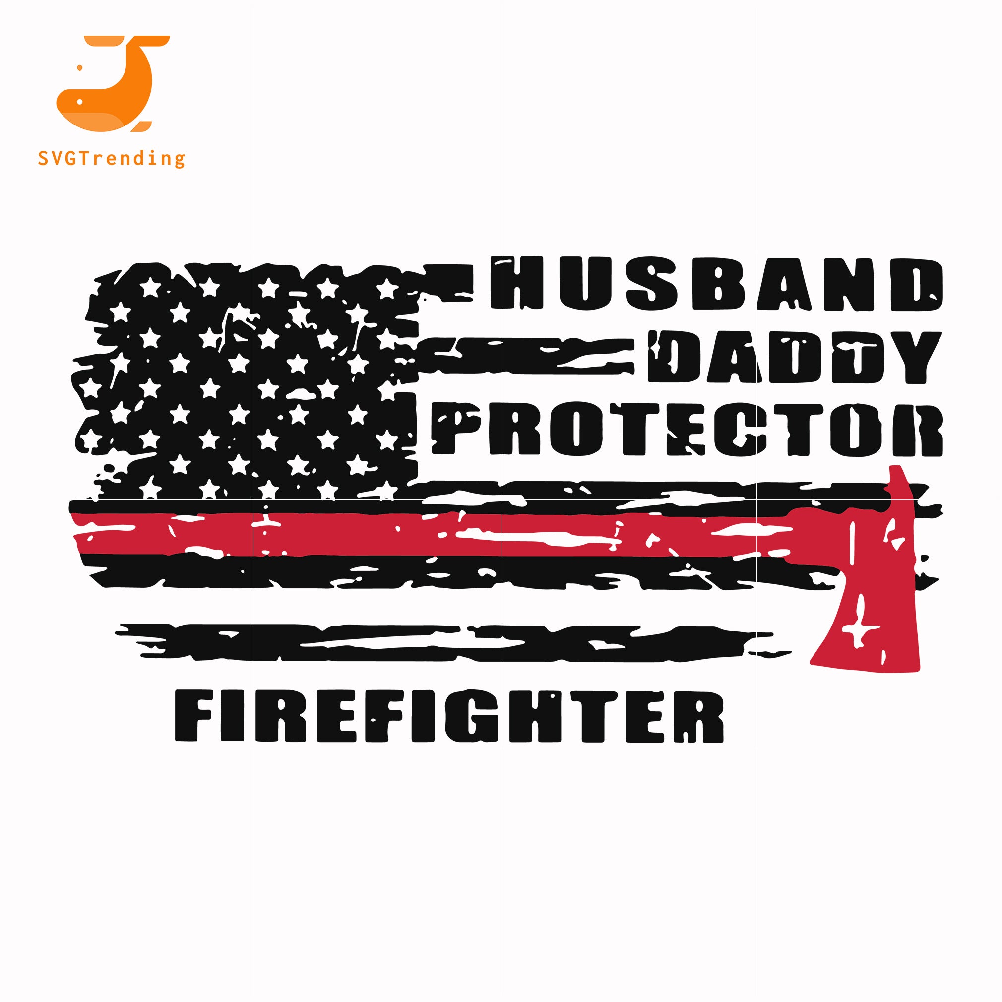 Husband Daddy Protector Firefighter Svg Png Dxf Eps Digital File F Svgtrending