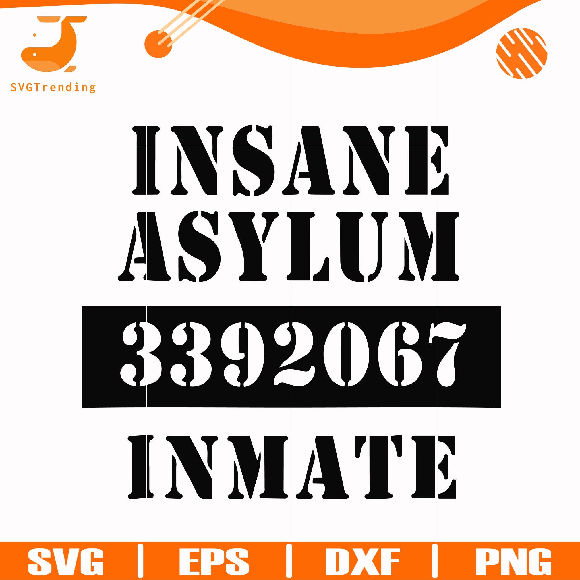 Download Insane Asylum 3392067 Inmate Svg Halloween Svg Png Dxf Eps Digital Svgtrending