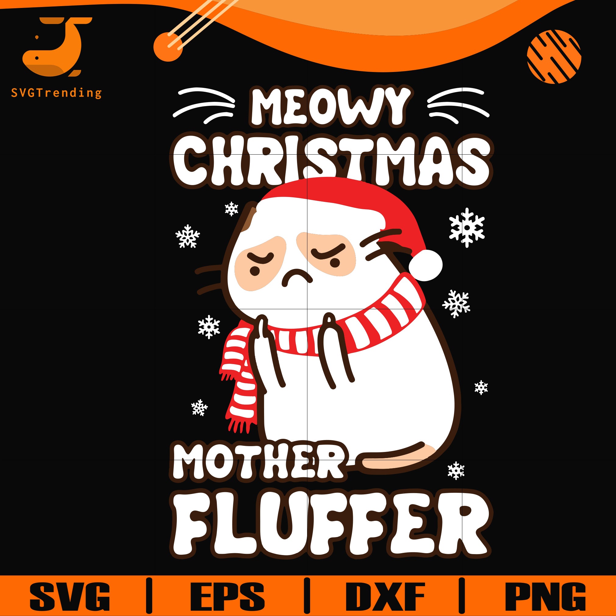 Download Meowy Christmas Mother Fluffer Svg Christmas Svg Png Dxf Eps Digit Svgtrending