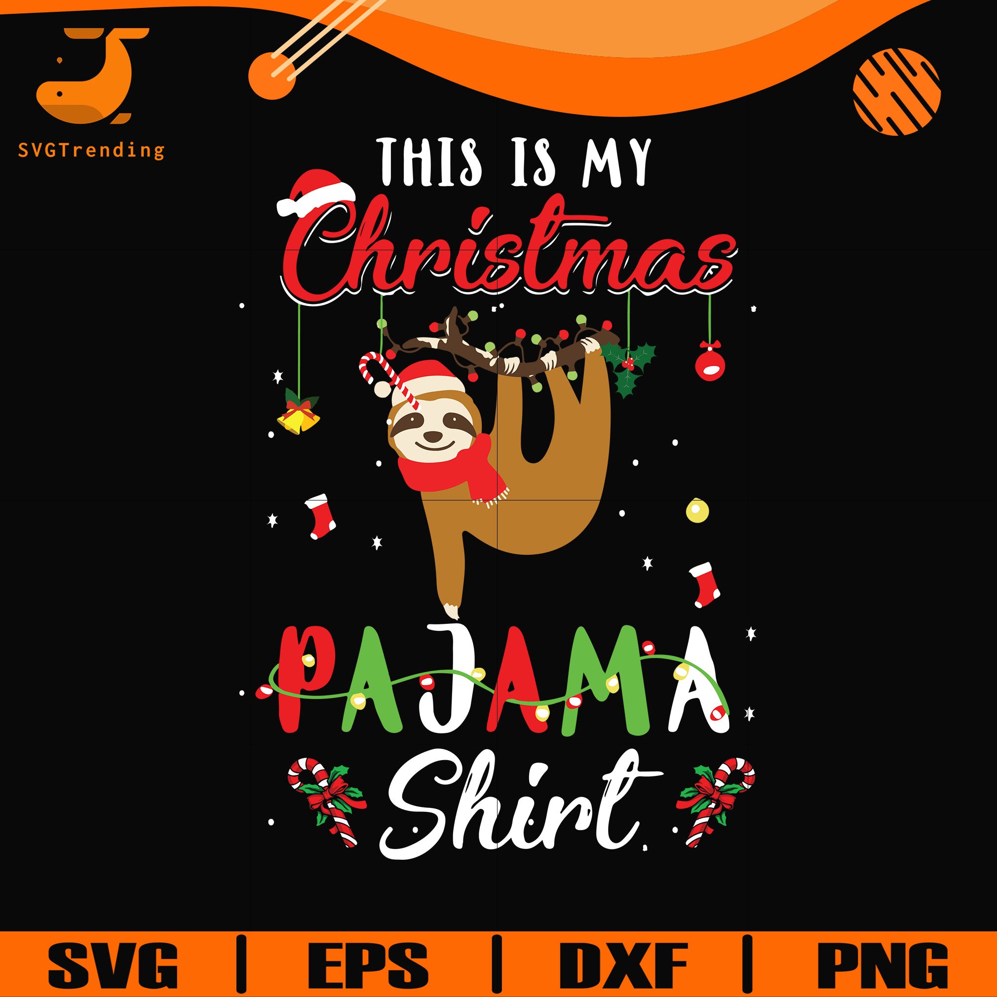 Download This Is My Christmas Pajama Shirt Sloth Svg Png Dxf Eps Digital Fil Svgtrending