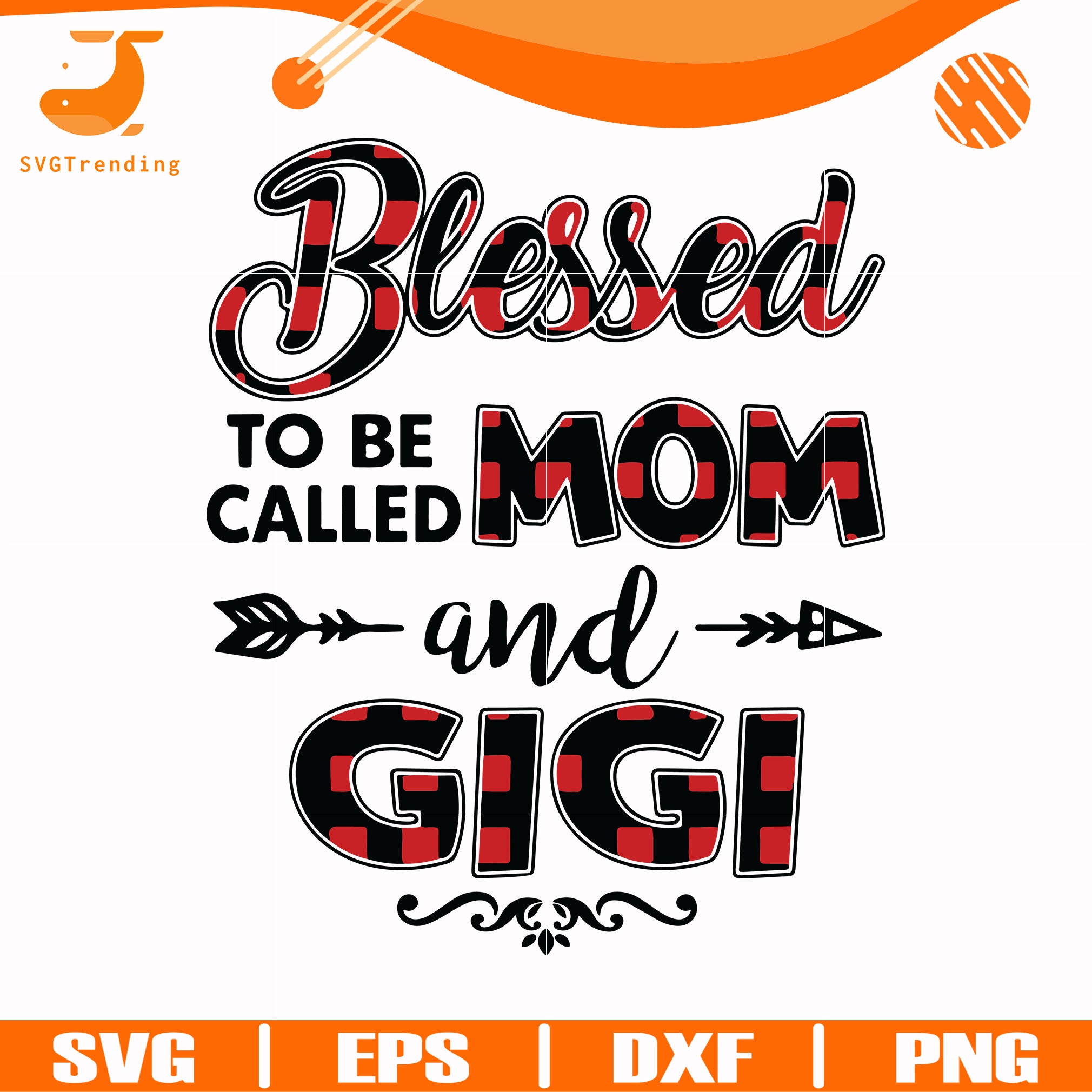 Download Blessed To Be Called Mom And Gigi Svg Png Dxf Eps Digital File Ncrm Svgtrending