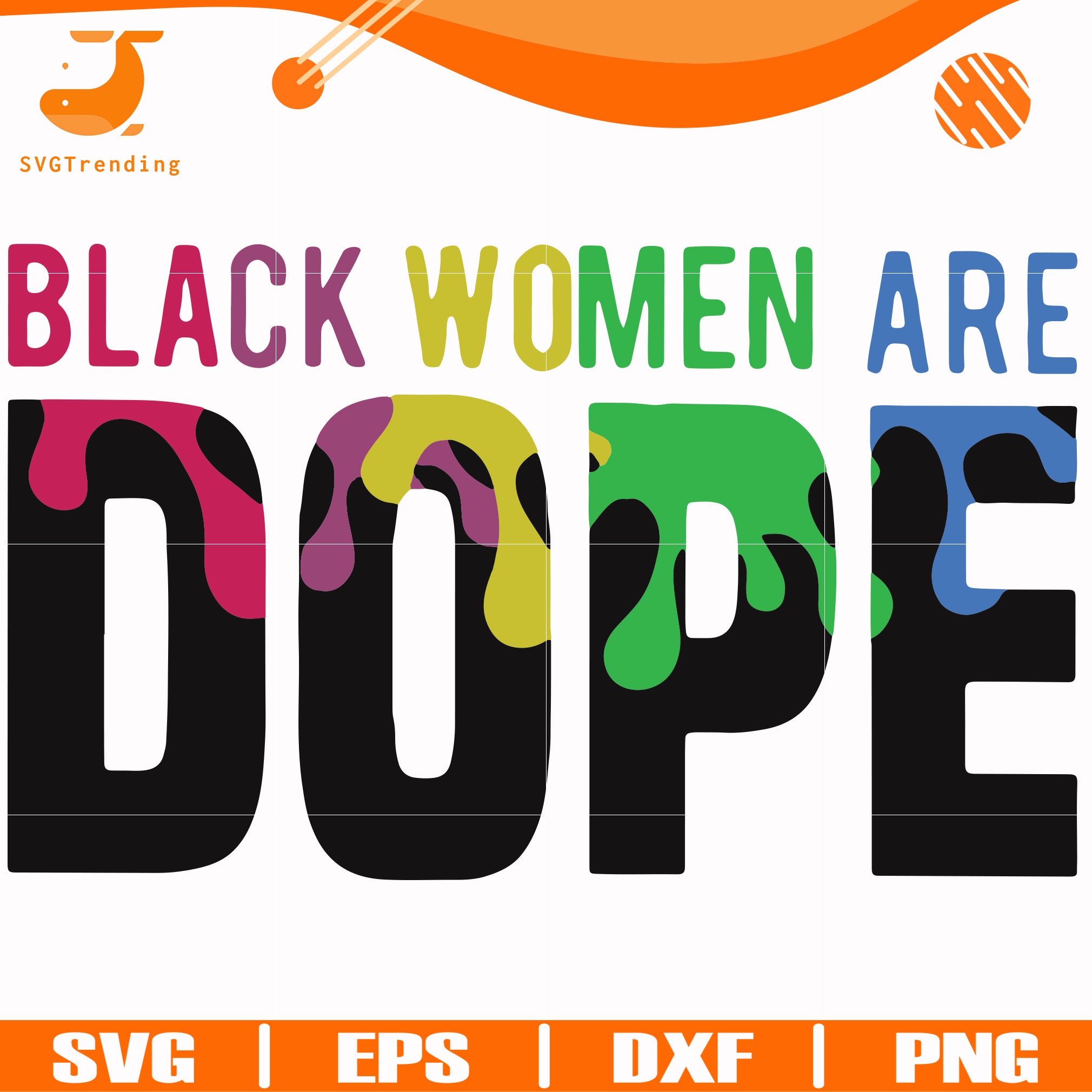 Black Woman Are Dope Svg Png Dxf Eps Digital File Oth0007 Svgtrending