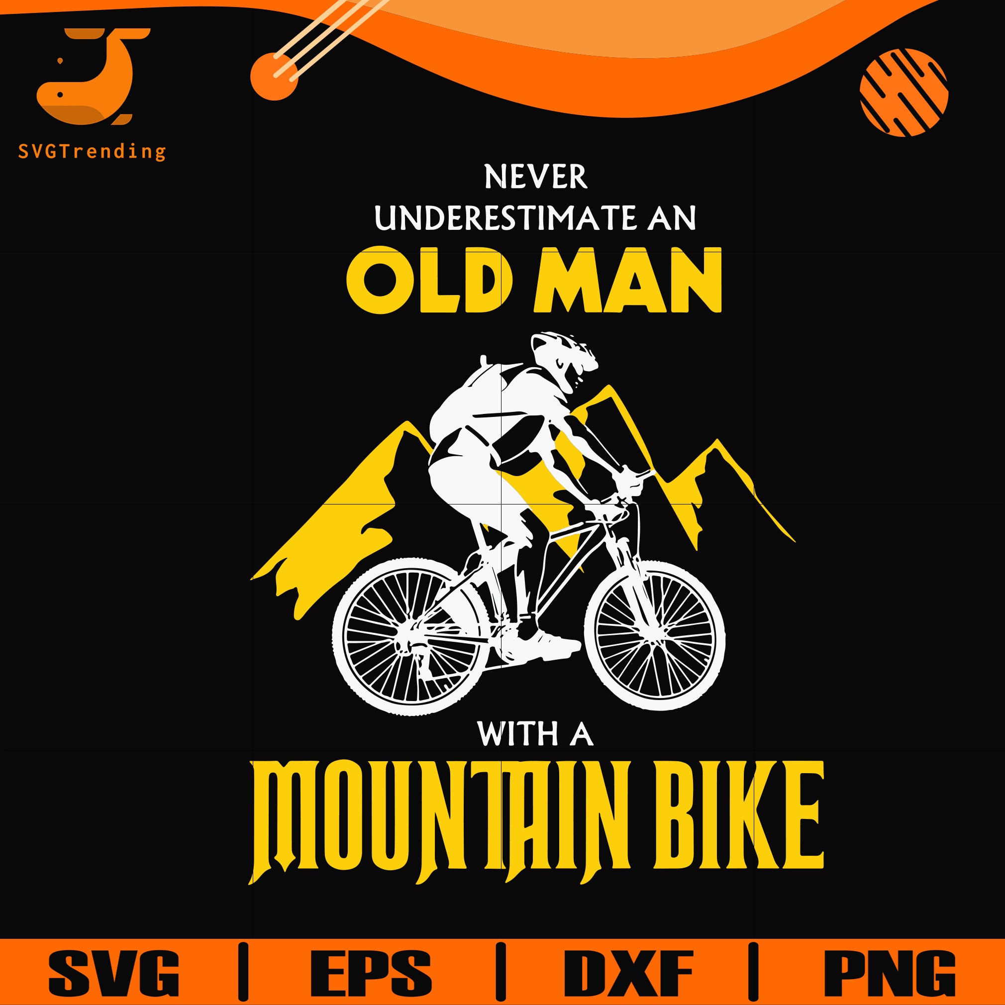 Download Old Guy Cycling Png Old People Cyclist Mountain Bike Svg Sublimate Cricut Silhouett Never Underestimate An Old Man On A Bicycle Bicycle Svg Clip Art Art Collectibles