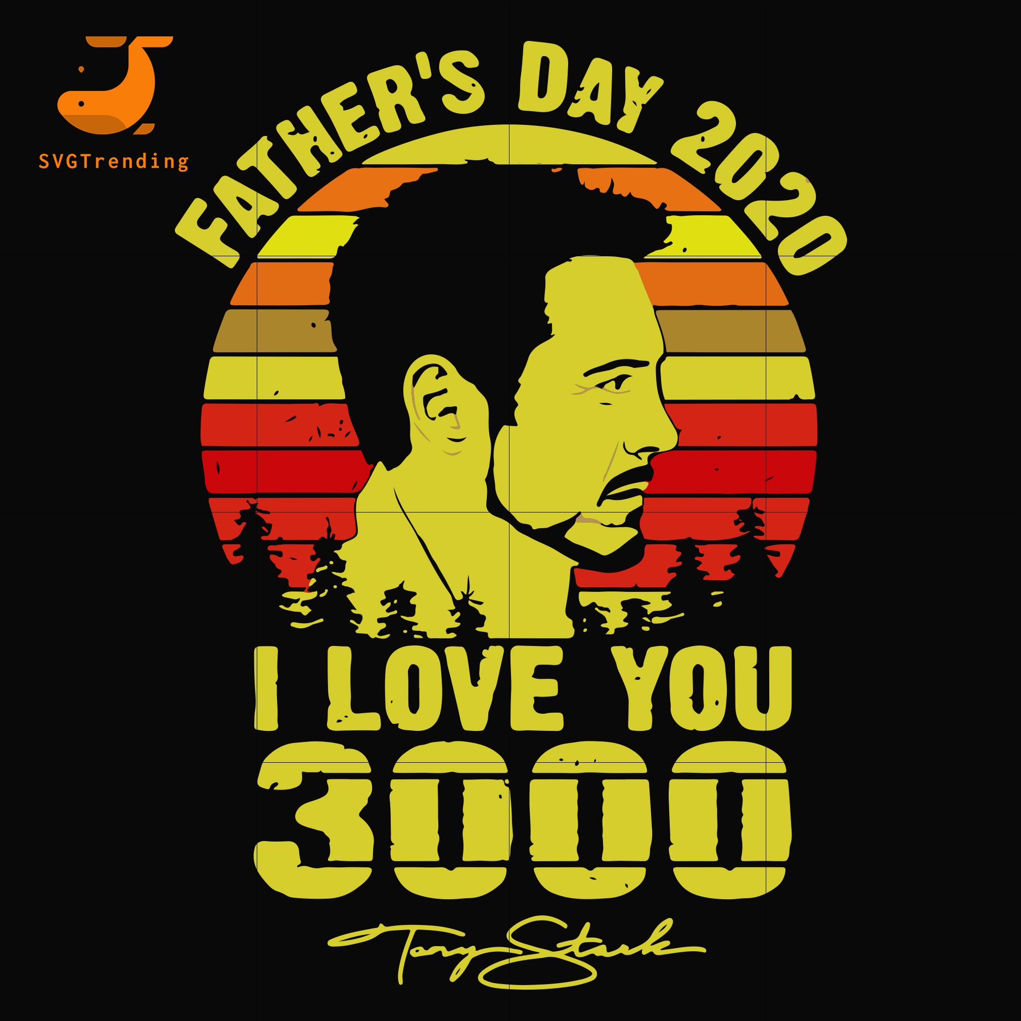 Father S Day 2020 I Love You 3000 Svg Png Dxf Eps Digital File Ftd7 Svgtrending