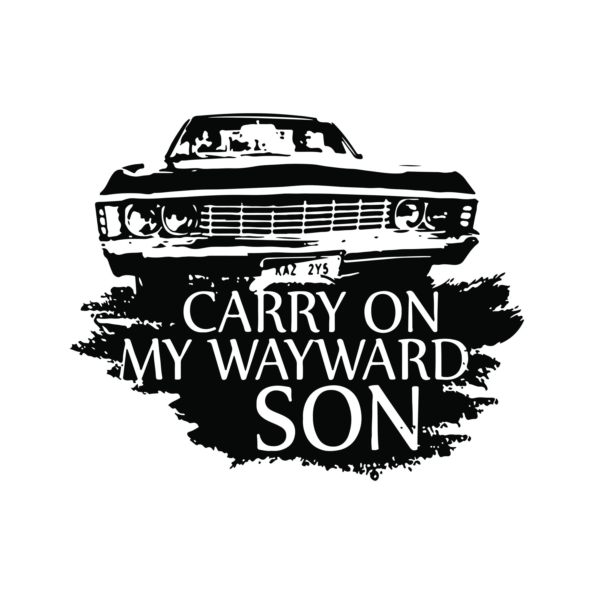 Carry On My Wayward Son Svg Dxf Eps Png Digital File Svgtrending