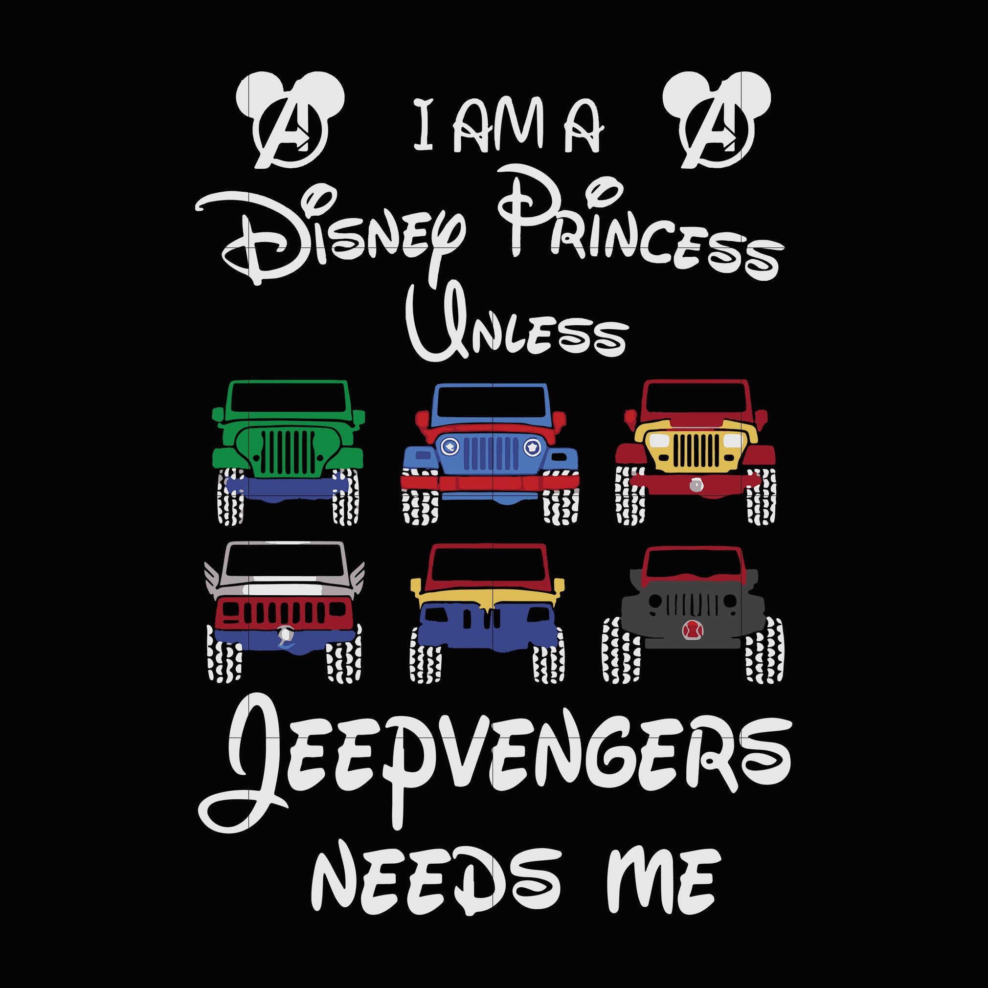 Download I Am A Disney Princess Unless Avengers Need Me Svg Dxf Eps Png Digital Svgtrending