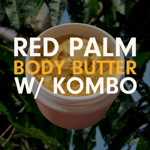 Red palm body butter w/ kombo DIY