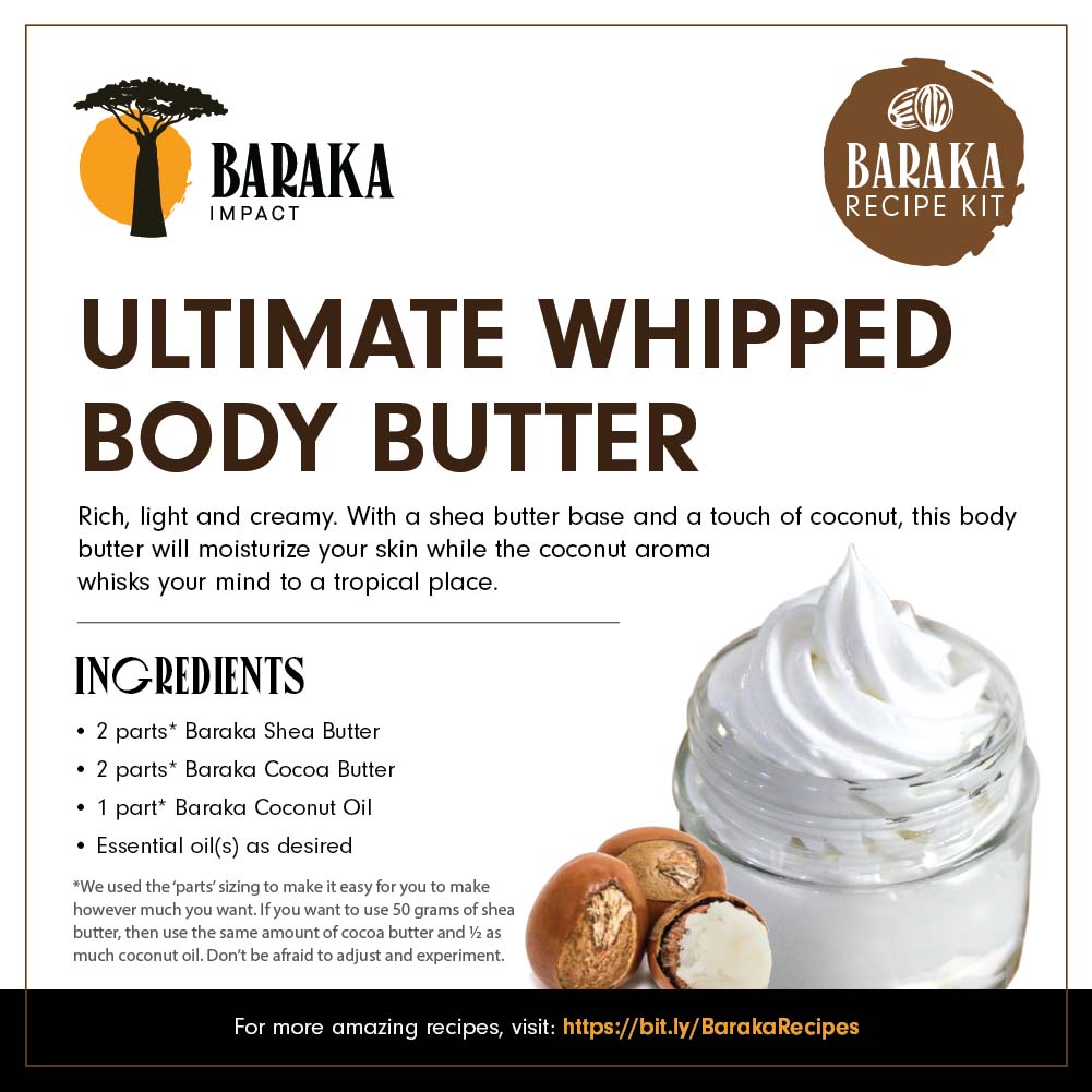 DIY Ultimate Whipped Body Butter Recipe Kit - Baraka Shea Butter -  Handcrafted Butters & Oils