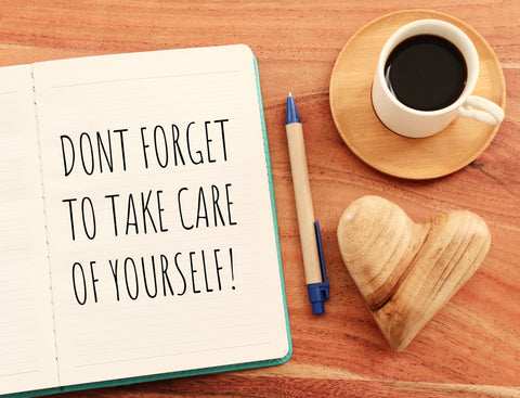 Don't forget to take care of yourself