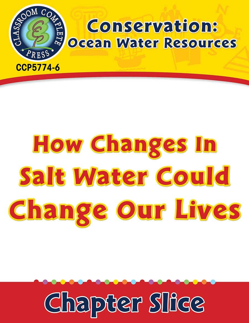 Conservation: Ocean Water Resources: How Changes in Salt Water Could Change Our Lives Gr. 5-8