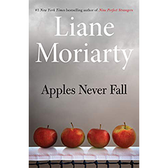 Apples Never Fall by Liane Moriarty