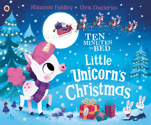 Ten Minutes to Bed: Little Unicorn’s Christmas Rhiannon Fielding - Bookazine