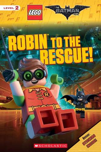Robin to the Rescue! (the Lego Batman Movie: Reader) – Bookazine