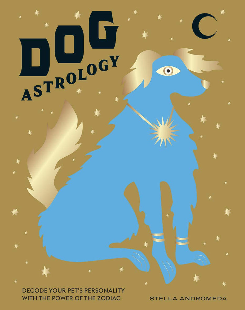 Dog Astrology Decode your pet's personality with the power of the