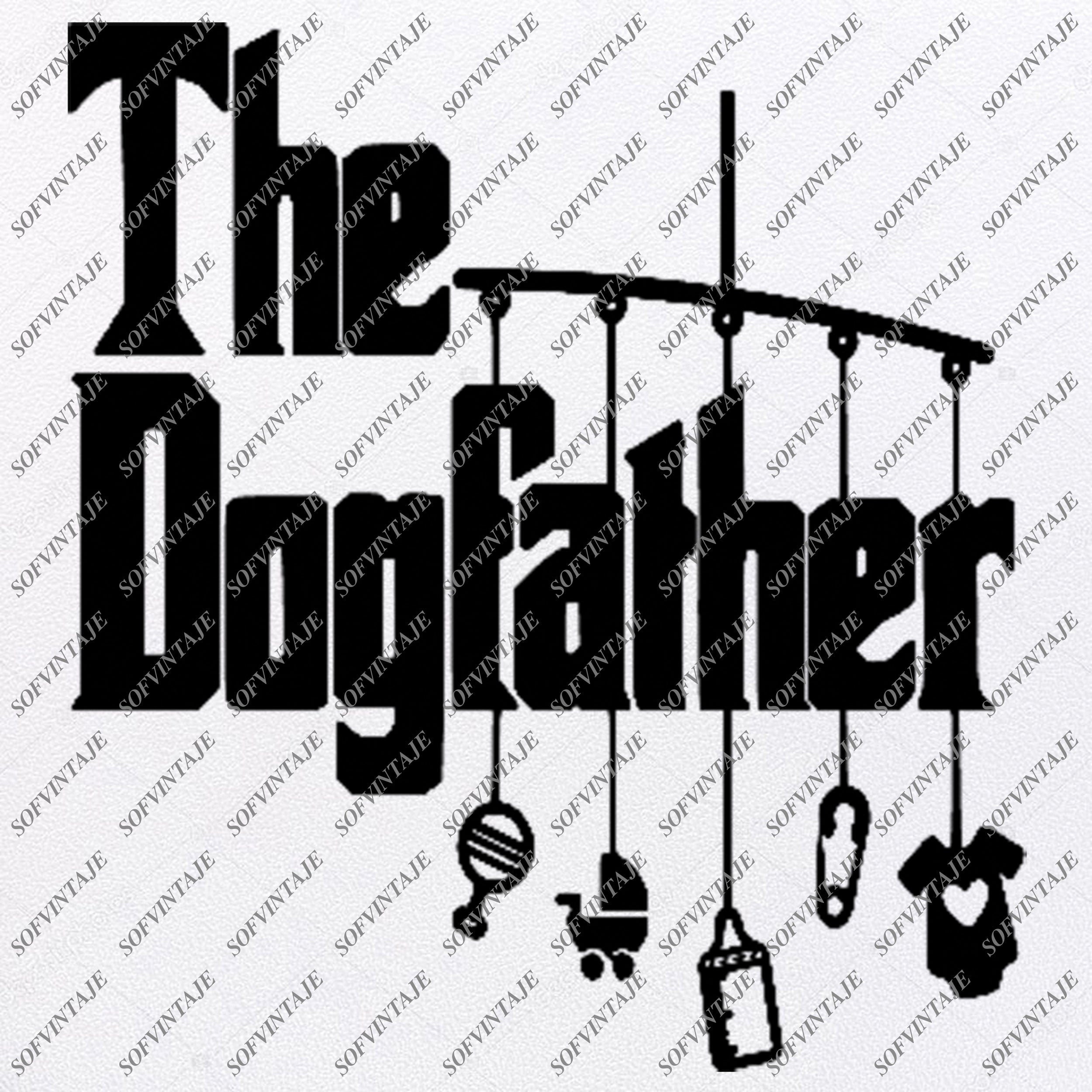 Download The Dogfather Svg Files Dogfather Svg Original Design Clipart Sv Sofvintaje