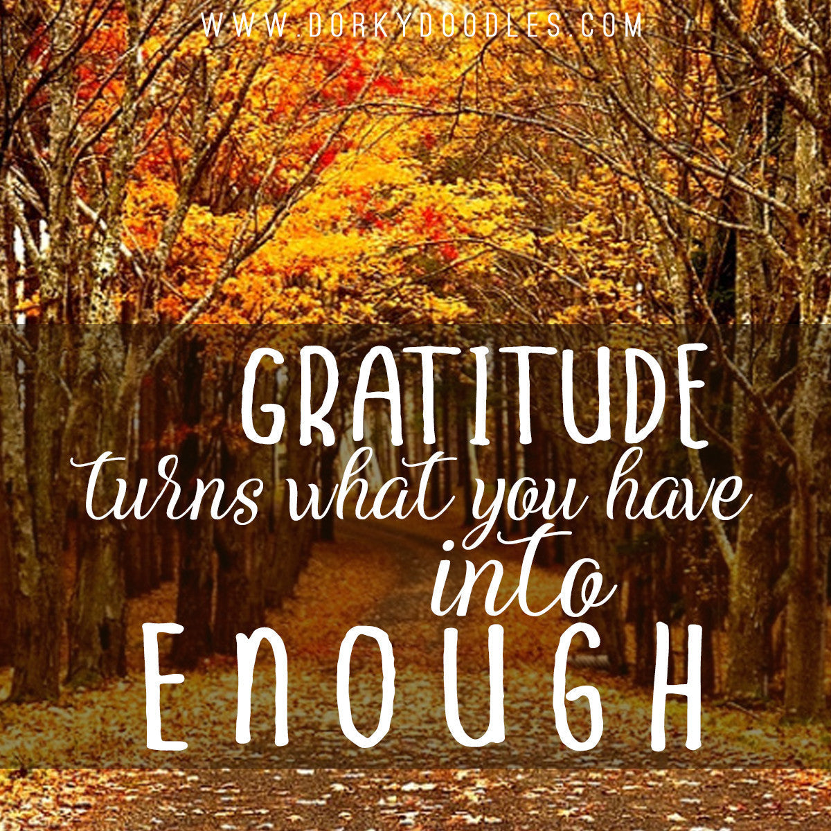 Motivational Monday: Gratitude Makes it Enough – Dorky Doodles