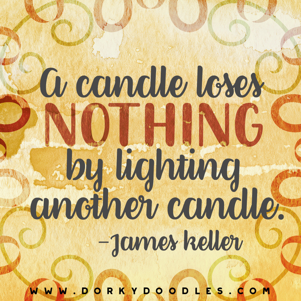 Motivational Monday: A Candle Loses Nothing – Dorky Doodles