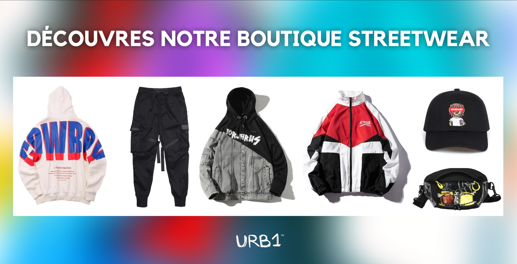 COLLECTION URB1 VÊTEMENTS STREETWEAR SWEATSHIRT HOODIE À CAPUCHE PANTALON CARGO JEAN SKINNY JOGGING BERMUDA SHORT VESTE EN JEAN BLOUSON DOUDOUNE PARKA COUPE VENT BOMBERS CASQUETTE BOBS CHAUSSETTES SACOCHE PAS CHER MIXTE UNISEXE HOMME FEMME 