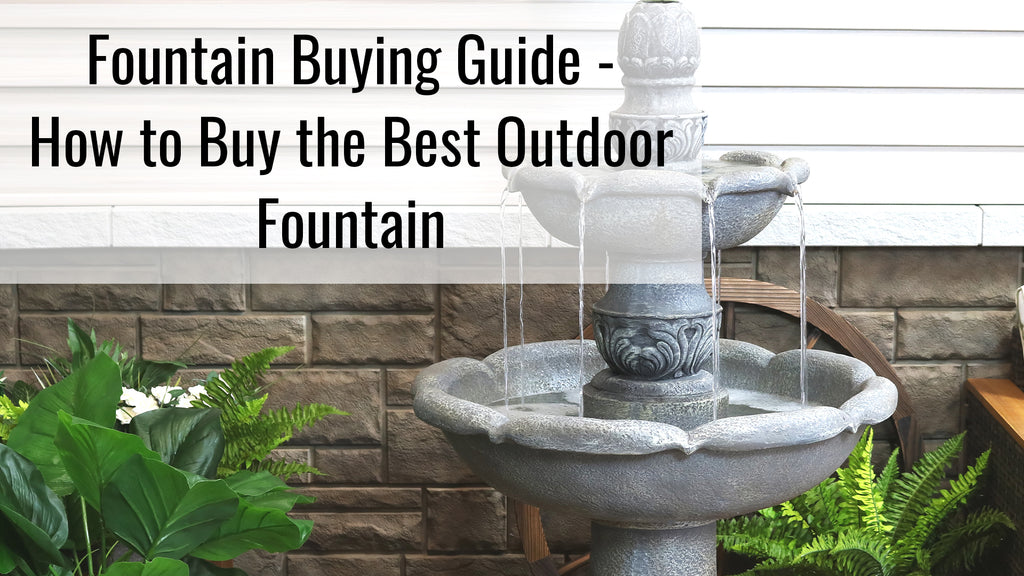 Fountain Buying Guide - How to Buy the Best Outdoor Fountain ...