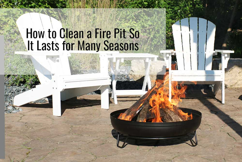 How to Clean a Fire Pit So It Lasts for Many Seasons | Sunnydaze Decor