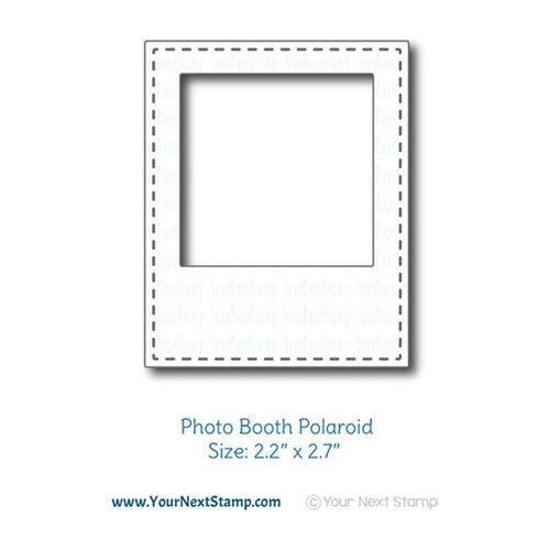 Your Next Die Photo Booth Polaroid Die