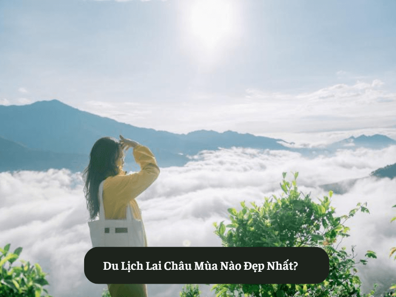 Du Lịch Lai Châu Mùa Nào Đẹp Nhất?