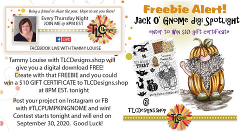 It's a Contest!  Color up the freebie from TLCDesigns.shop digital stamp called Jack O'Gnome.  Make a project and enter with #tlcpumpkingnome and WIN!  