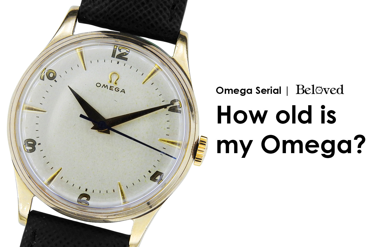 how old is my omega watch