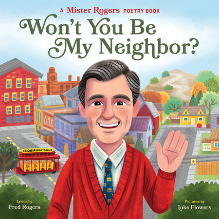 View Won't You Be My Neighbor? by Fred Rogers