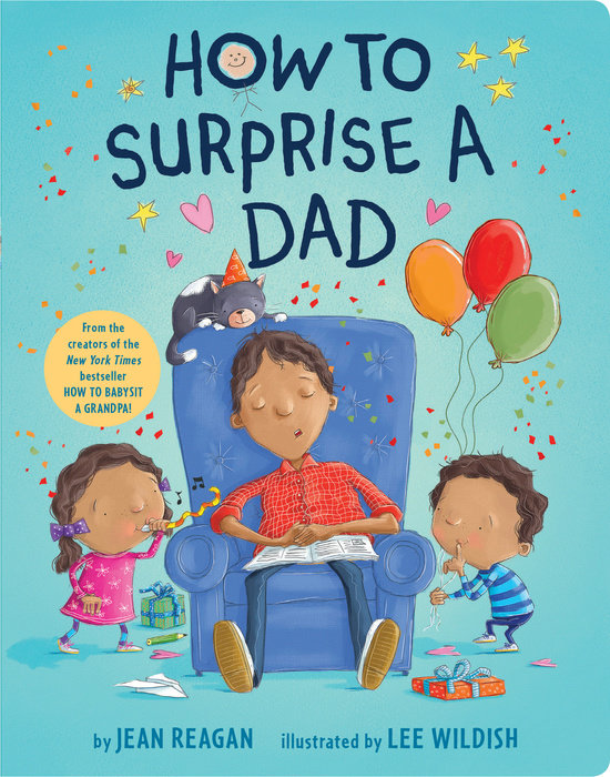 View How To Surprise A Dad by Jean Reagan and Lee Wildish