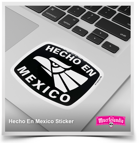 Hecho En Mexico Sticker