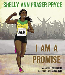 I Am a Promise by Shelly Ann Fraser Pryce--ON BACK ORDER-- - Frugal Bookstore