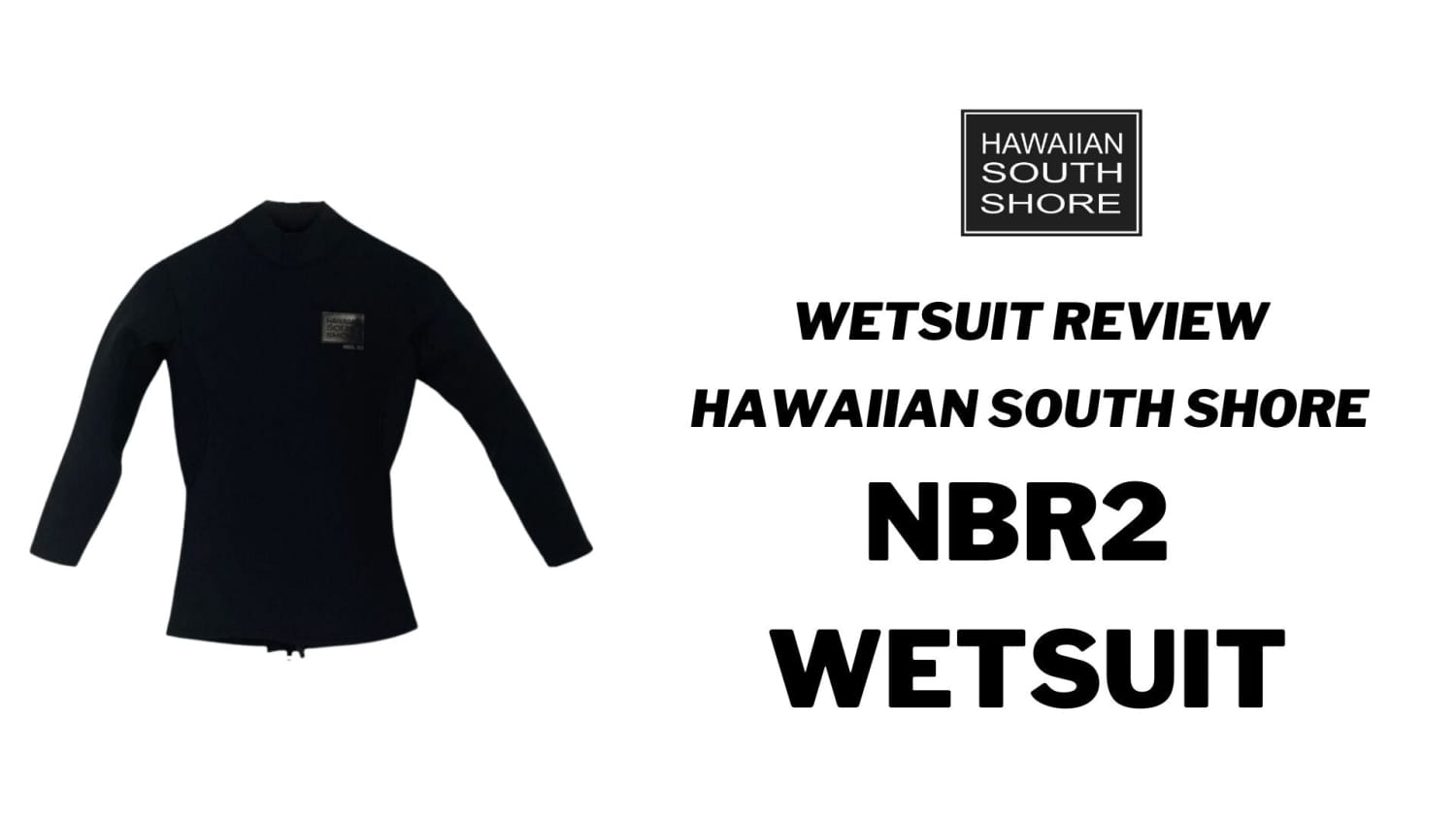 Hawaiian South Shore NBR2 wetsuit review