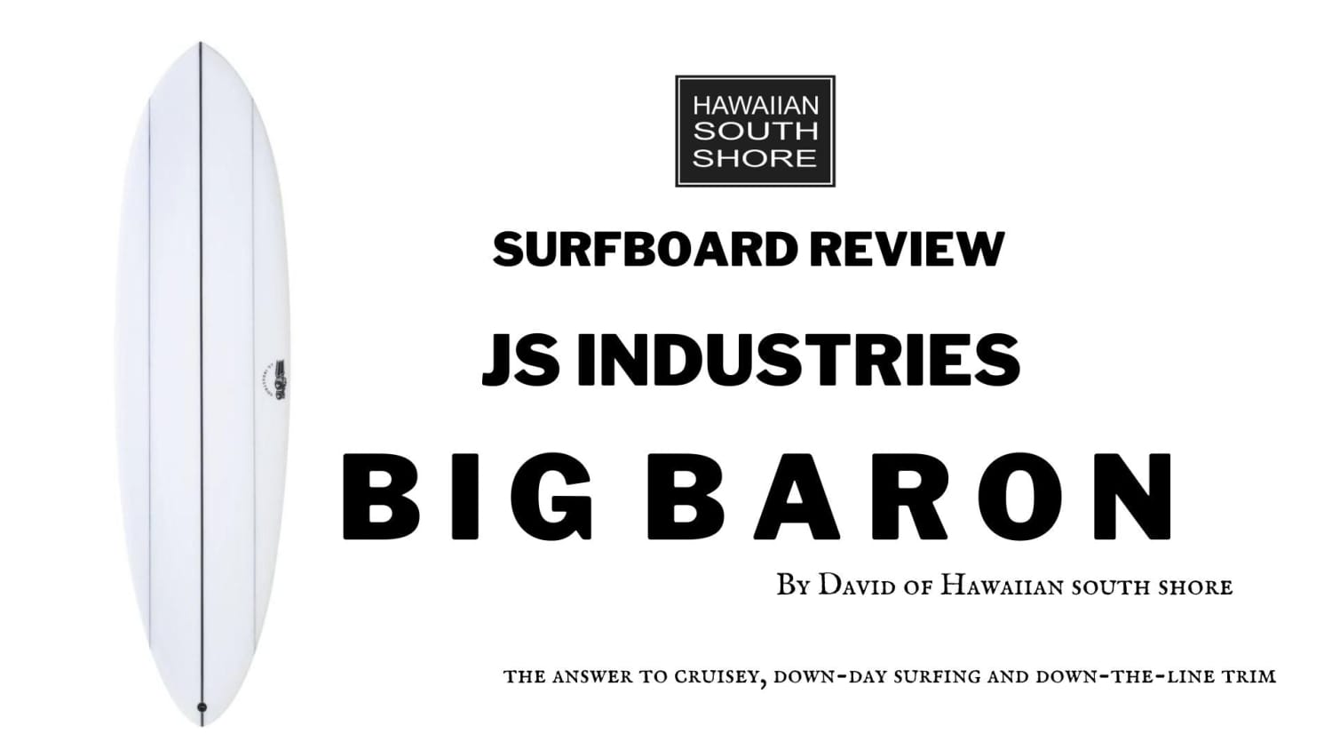 JS Industries Big Baron Surfboard Review