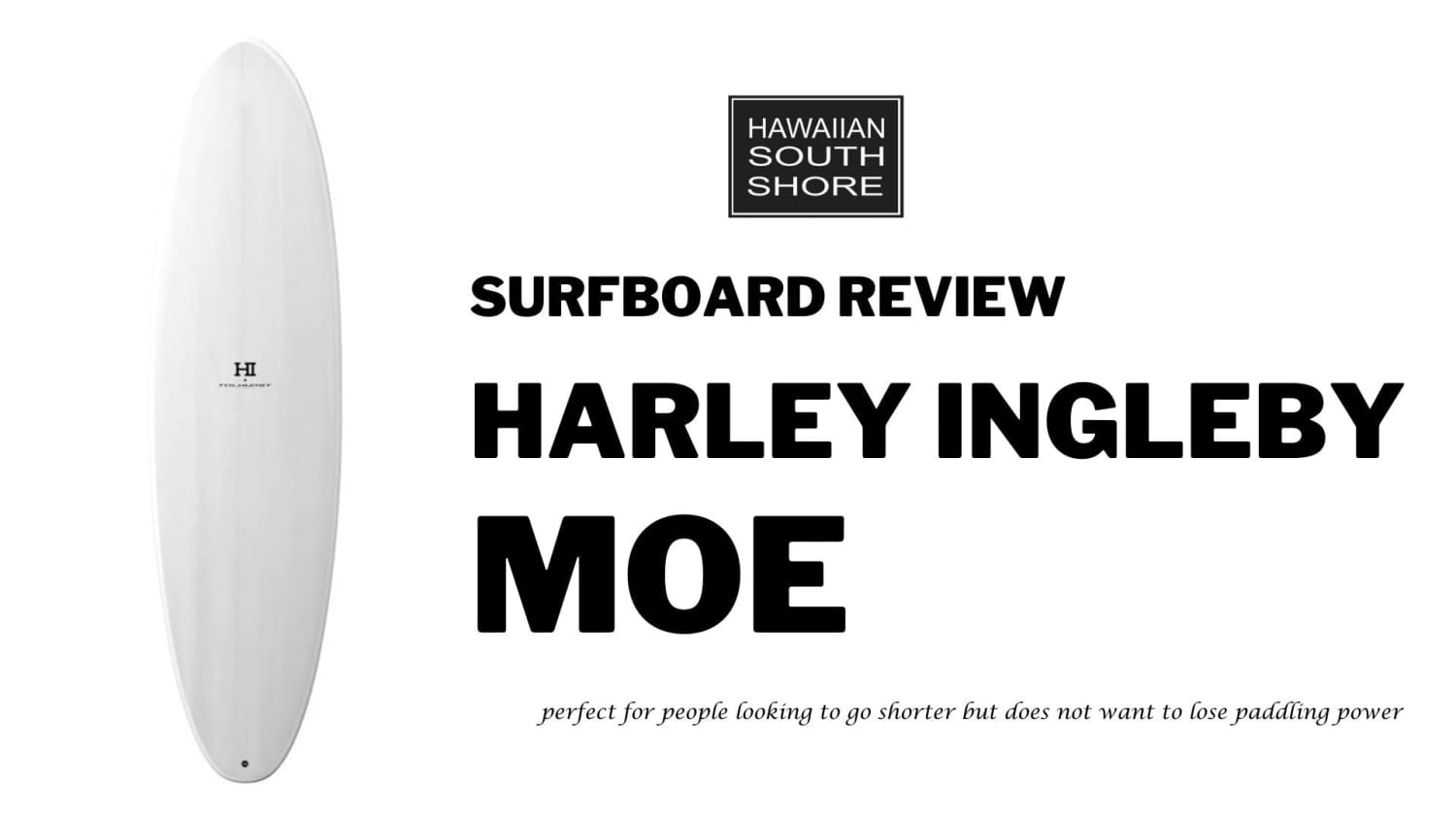 Harley Ingleby Moe Surfboard Review