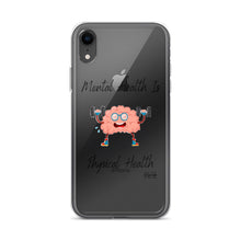 Load image into Gallery viewer, &quot;Mental Health is Physical Health&quot; iPhone Case