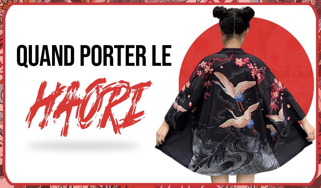 Quand peut-on porter une veste japonaise haori ? Guide complet du vêtement traditionnel japonais