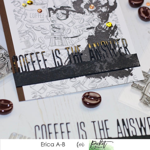 Coffee Is the answer word topper die