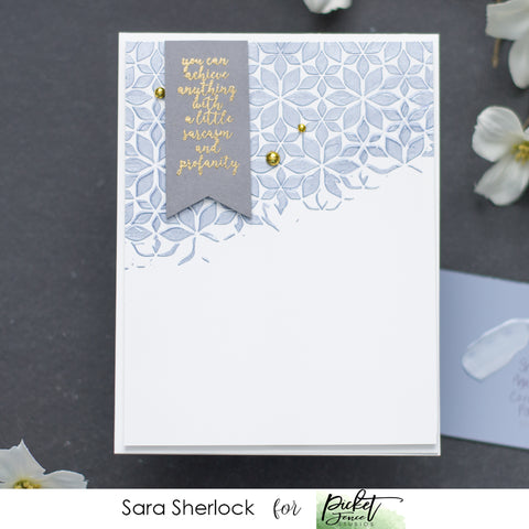 Card created using the Picket Fence Studios Never Faked a Sarcasm Stamp Set, Flowers Stencil, and a custom color created from Paper Glaze.