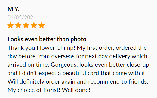 Positive review for Flower Chimp saying how the actual flowers look better than the pictures