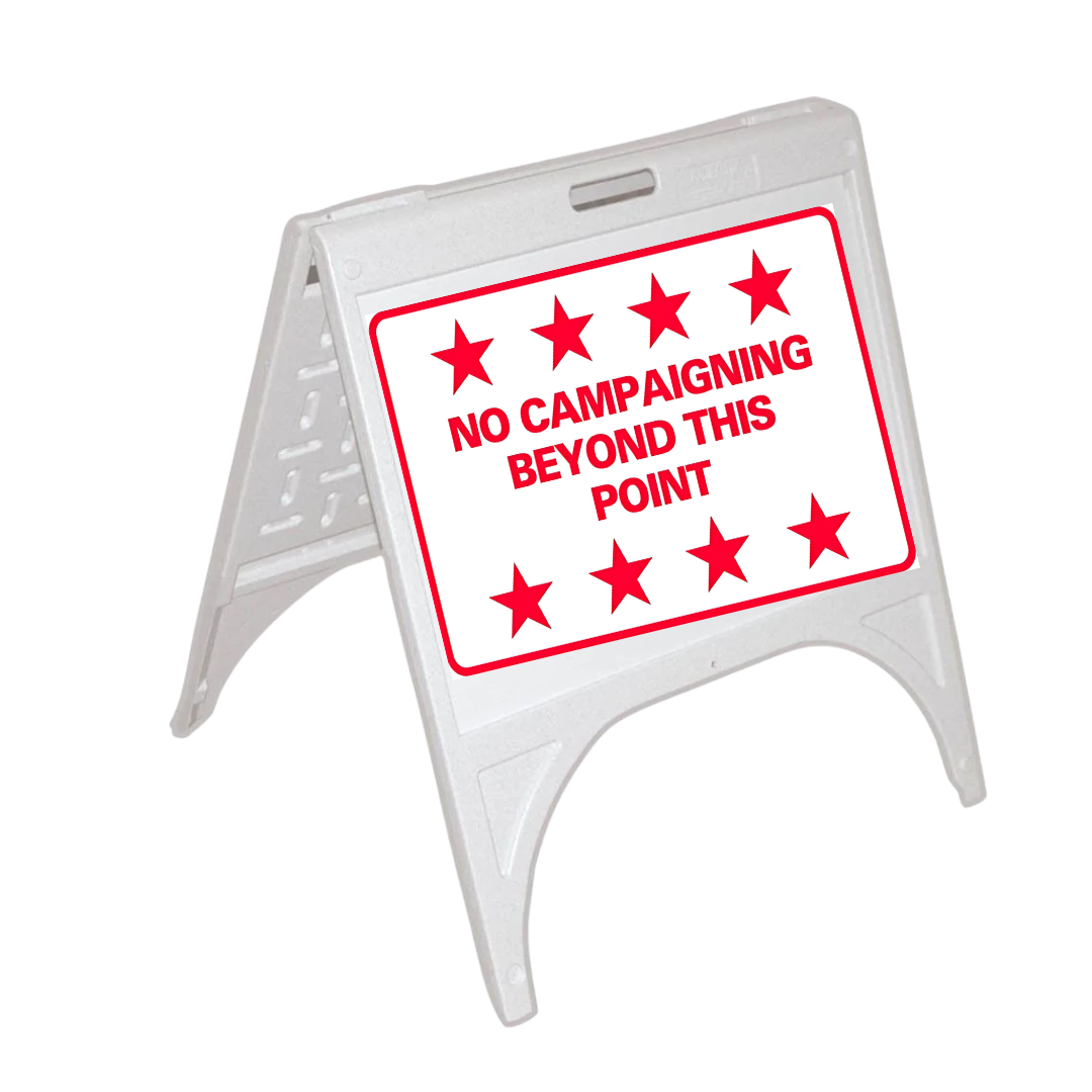 NO CAMPAIGNING BEYOND THID POINT Small A-Frame Sign (SG-214D)