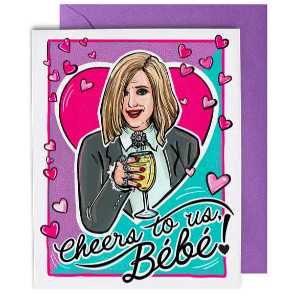 Cheers To Us Moira Schitt Card