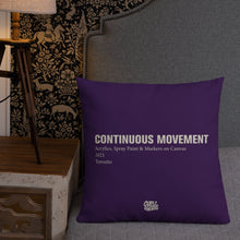 Load image into Gallery viewer, CONTINUOUS MOVEMENT | Premium Pillow
