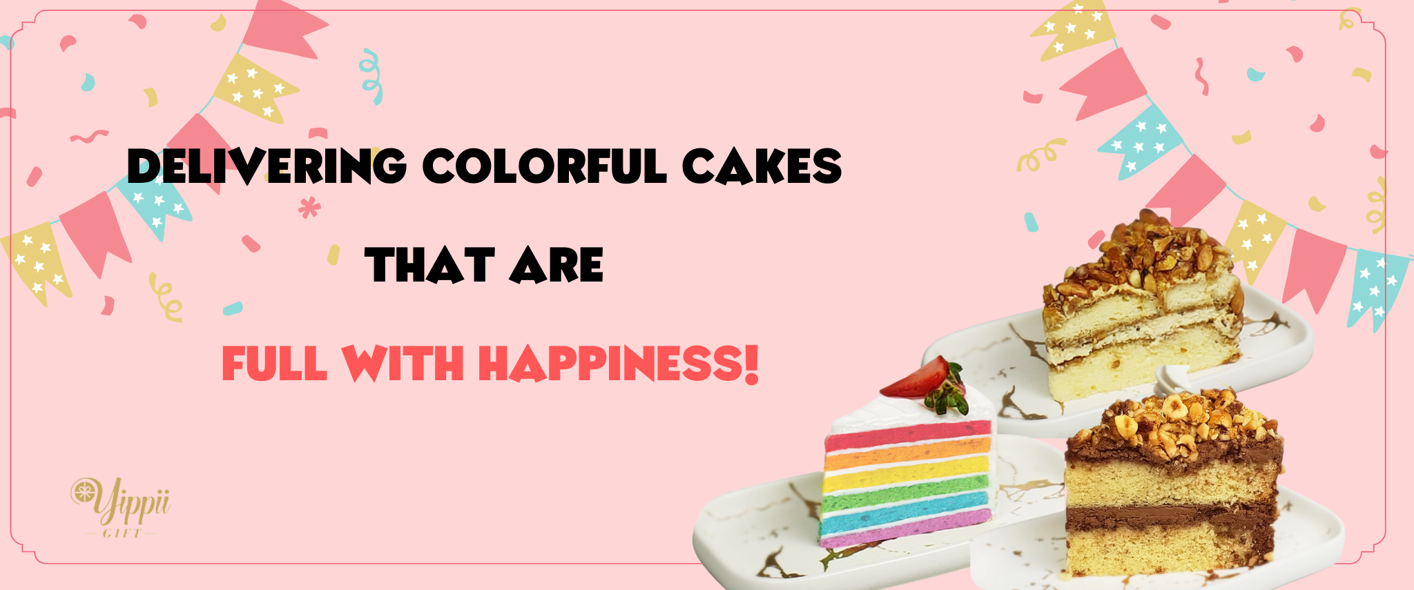 Yippii Gift | Cakes that brings Happiness