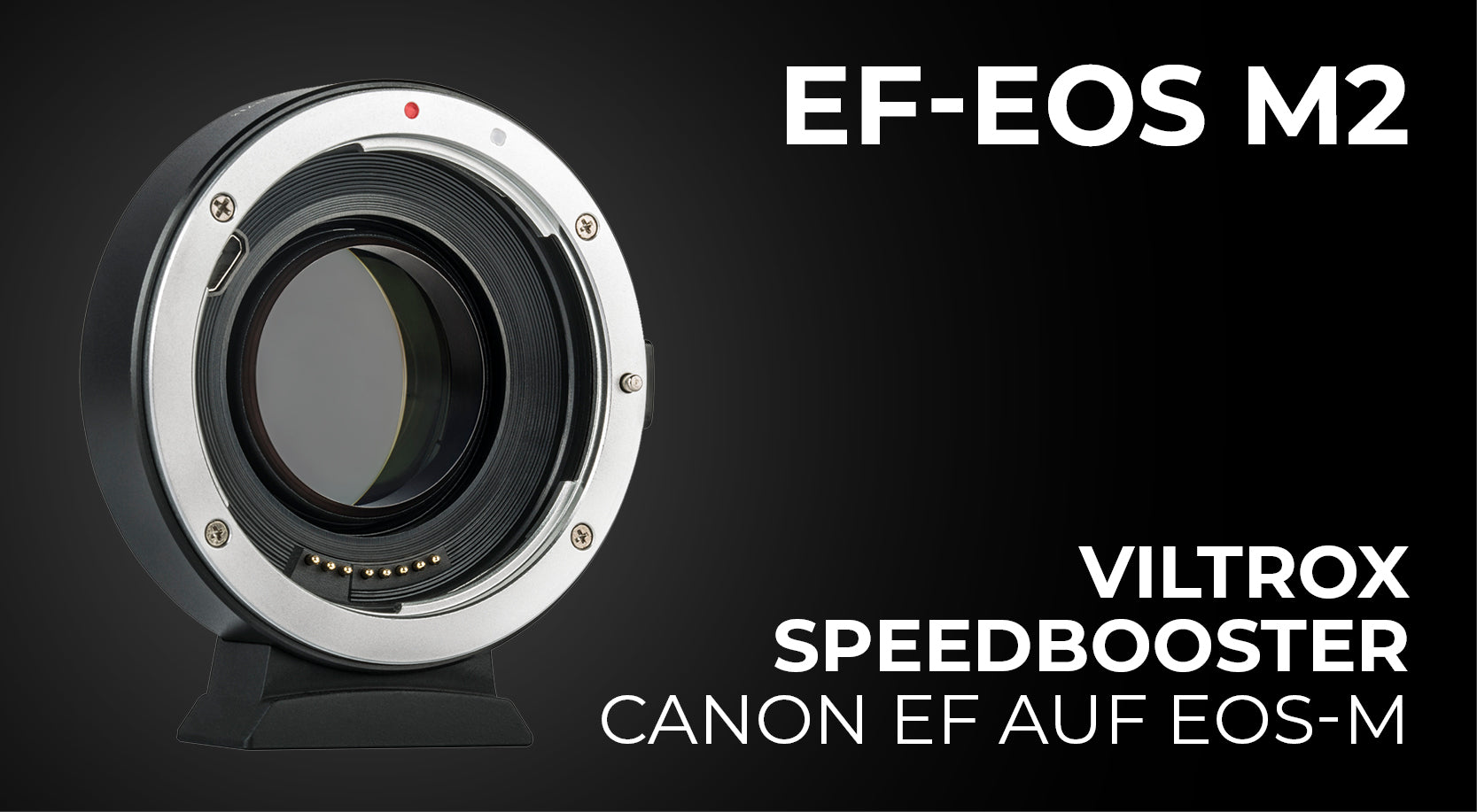 Viltrox EF-EOS M2 Speed Booster für Canon EF-Objektive auf EOS-M Kameras