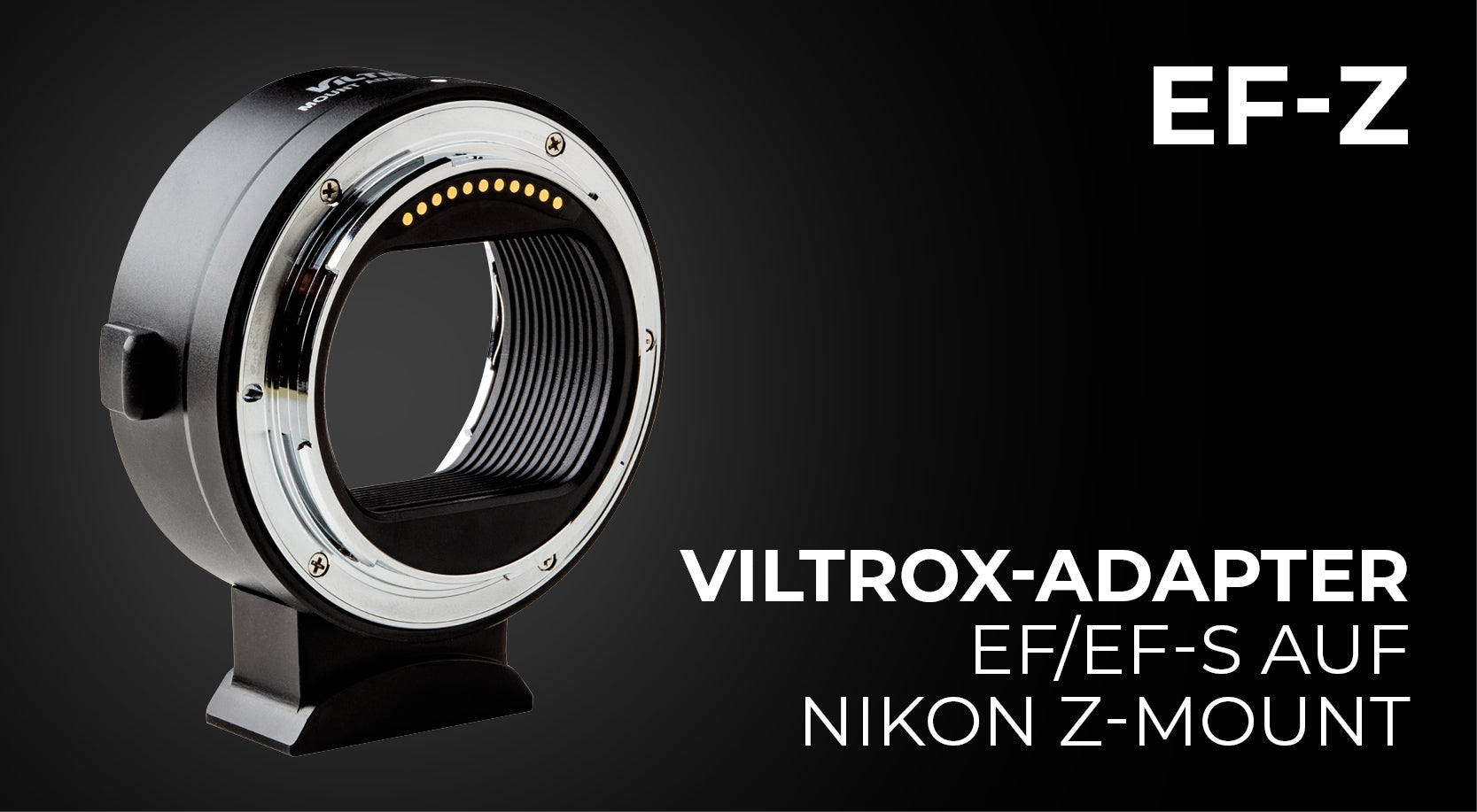 Viltrox EF-Z Adapter für Canon EF/EF-S-Objektive an Nikon Z Kameras
