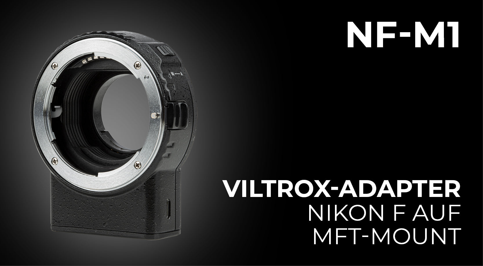 Viltrox NF-M1 Adapter zur Nutzung von Nikon F-Objektiven an Micro Four Thirds Kameras